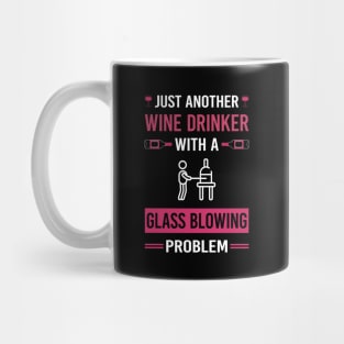 Wine Drinker Glass Blowing Blower Glassblowing Glassblower Glassmith Gaffer Mug